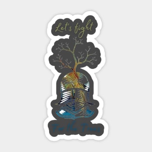 For the trees ! Sticker